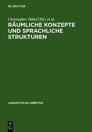 Räumliche Konzepte und sprachliche Strukturen de Christopher Habel