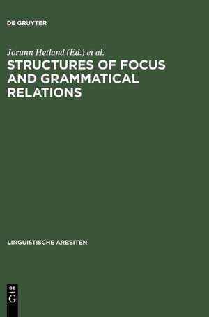 Structures of Focus and Grammatical Relations de Jorunn Hetland