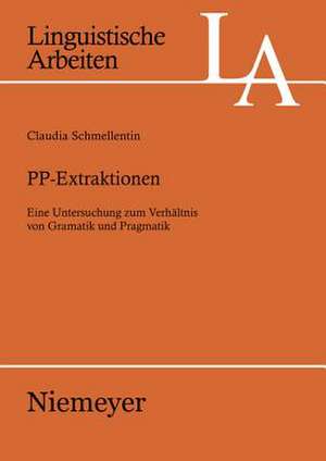 PP-Extraktionen: Eine Untersuchung zum Verhältnis von Grammatik und Pragmatik de Claudia Schmellentin