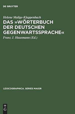 Das "Wörterbuch der deutschen Gegenwartssprache": Bericht, Dokumentation u. Diskussion de Helene Malige-Klappenbach