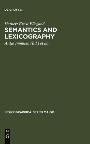 Semantics and Lexicography: Selected Studies (1976-1996) de Herbert Ernst Wiegand