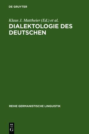 Dialektologie des Deutschen: Forschungsstand und Entwicklungstendenzen de Klaus J. Mattheier