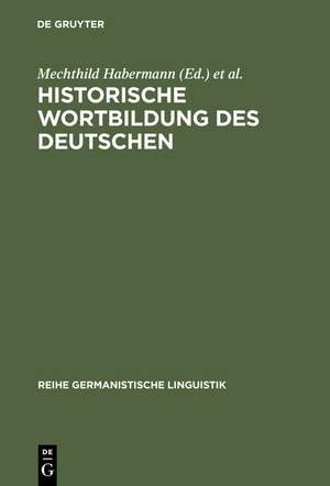 Historische Wortbildung des Deutschen de Mechthild Habermann