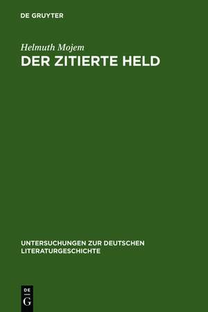 Der zitierte Held: Studien zur Intertextualität in Wilhelm Raabes Roman "Das Odfeld" de Helmuth Mojem