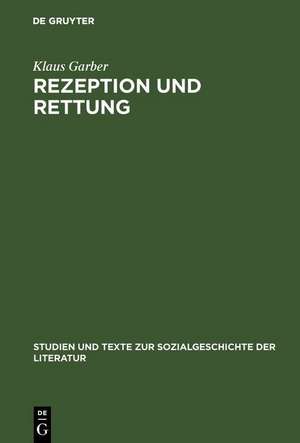 Rezeption und Rettung: Drei Studien zu Walter Benjamin de Klaus Garber