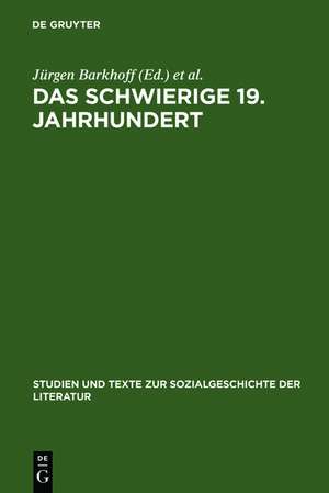 Das schwierige 19. Jahrhundert: Germanistische Tagung zum 65. Geburtstag von Eda Sagarra im August 1998. Mit einem Vorwort von Wolfgang Frühwald de Jürgen Barkhoff