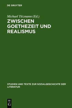 Zwischen Goethezeit und Realismus: Wandel und Spezifik in der Phase des Biedermeier de Michael Titzmann