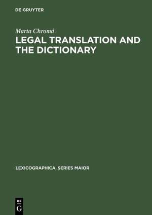 Legal Translation and the Dictionary de Marta Chromá