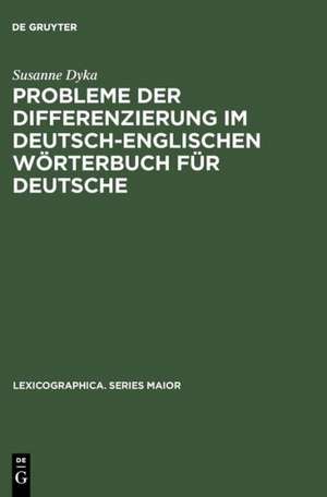 Probleme der Differenzierung im deutsch-englischen Wörterbuch für Deutsche de Susanne Dyka