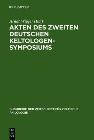 Akten des zweiten deutschen Keltologen-Symposiums: (Bonn, 2.-4. April 1997) de Arndt Wigger