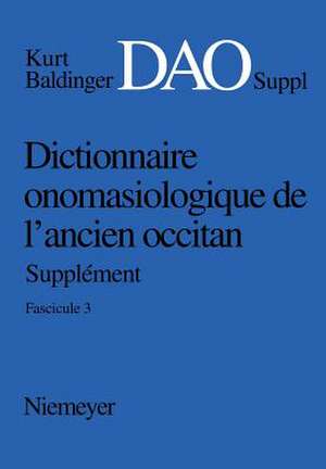 Kurt Baldinger: Dictionnaire onomasiologique de l'ancien occitan (DAO). Fascicule 3, Supplément de Inge Popelar