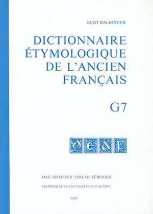 Kurt Baldinger: Dictionnaire étymologique de l’ancien français (DEAF). Buchstabe G. Fasc 7 de Kurt Baldinger