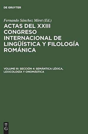 Sección 4: Semántica léxica, lexicología y onomástica de Fernando Sánchez Miret