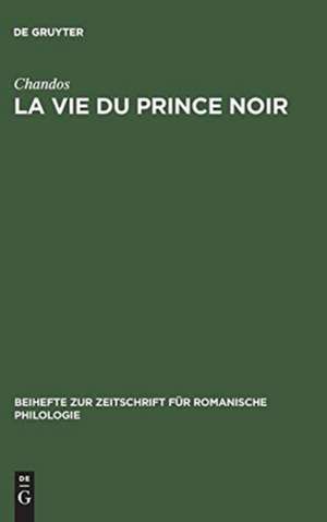 La vie du prince noir de Chandos