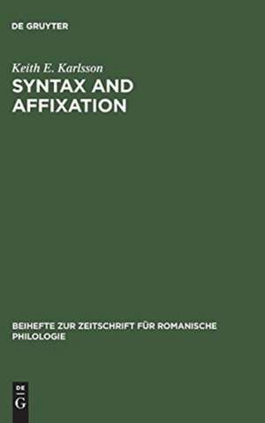 Syntax and affixation: The evolution of "mente" in Latin and Romance de Keith E. Karlsson