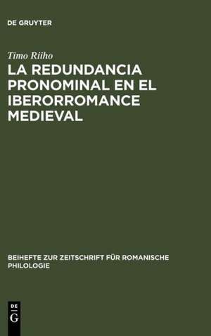 La redundancia pronominal en el iberorromance medieval de Timo Riiho