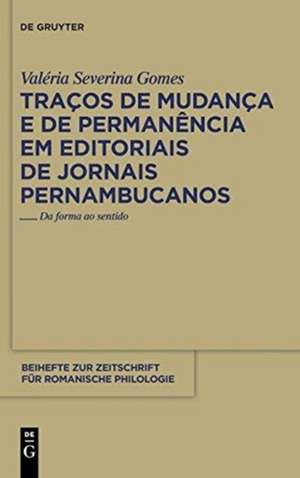 Traços de mudança e de permanência em editoriais de jornais pernambucanos: Da forma ao sentido de Valeria Severina Gomes