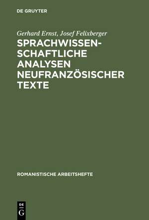 Sprachwissenschaftliche Analysen neufranzösischer Texte de Gerhard Ernst