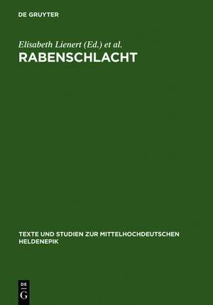 Rabenschlacht: Textgeschichtliche Ausgabe de Elisabeth Lienert