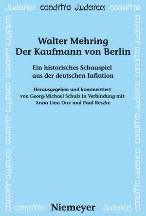 Der Kaufmann von Berlin: Ein historisches Schauspiel aus der deutschen Inflation de Walter Mehring