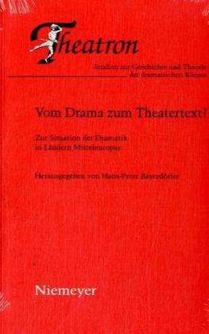 Vom Drama zum Theatertext?: Zur Situation der Dramatik in Ländern Mitteleuropas de Hans-Peter Bayerdörfer