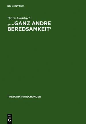 '....ganz andre Beredsamkeit': Transformationen antiker und moderner Rhetorik bei Johann Gottfried Herder de Björn Hambsch