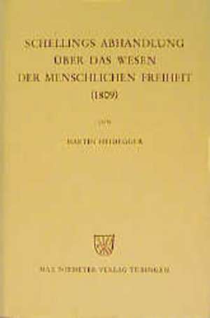 Schellings Abhandlung UEber das Wesen der menschlichen Freiheit (1809)