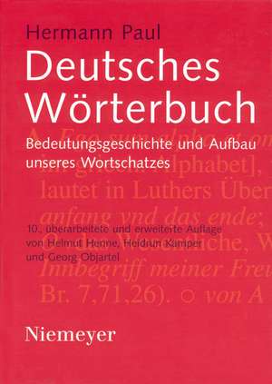 Deutsches Wörterbuch: Bedeutungsgeschichte und Aufbau unseres Wortschatzes de Hermann Paul