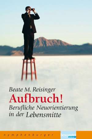 Aufbruch! de Beate M. Reisinger