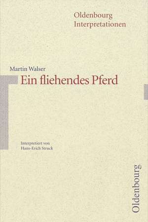 Ein fliehendes Pferd. Interpretationen de Hans-Erich Struck