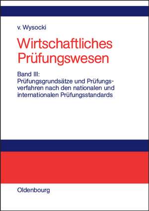 Prüfungsgrundsätze und Prüfungsverfahren nach den nationalen und internationalen Prüfungsstandards de Klaus von Wysocki