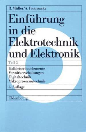 Halbleiterbauelemente – Verstärkerschaltungen – Digitaltechnik – Mikroprozessortechnik: Teil 2: Halbleiterbauelemente - Verstärkerschaltungen - Digitaltechnik - Mikroprozessortechnik de Roderich Müller