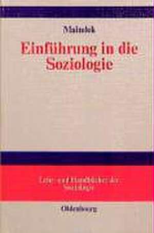 Einführung in die Soziologie: Leitthemen, Theorien, Grundbegriffe de Herlinde Maindok