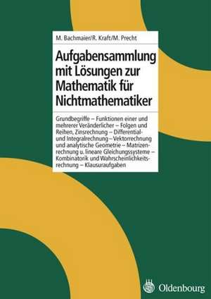 Aufgabensammlung mit Lösungen zur Mathematik für Nichtmathematiker de Martin Bachmaier