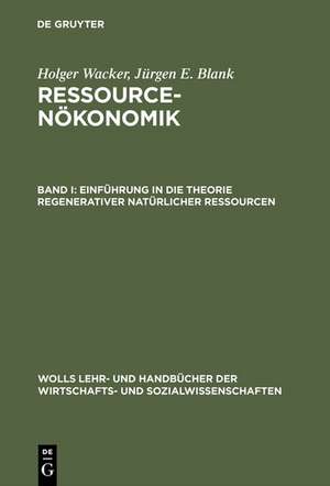 Einführung in die Theorie regenerativer natürlicher Ressourcen de Holger Wacker