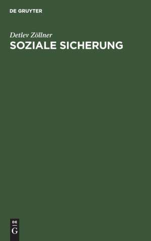 Soziale Sicherung: Systematische Einführung de Detlev Zöllner