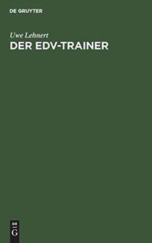 EDV-Trainer de Uwe Lehnert