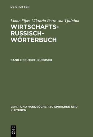 Wirtschaftsrussisch-Wörterbuch, Band I, Deutsch-Russisch de Liane Fijas