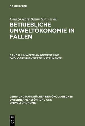 Umweltmanagement und ökologieorientierte Instrumente de Heinz-Georg Baum