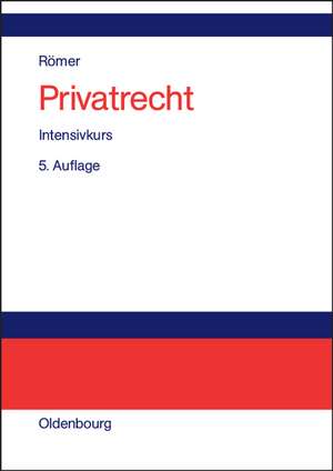 Privatrecht: Intensivkurs de Hans Römer