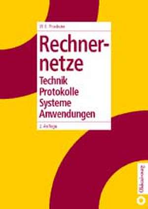 Rechnernetze: Technik, Protokolle, Systeme, Anwendungen de Walter Proebster