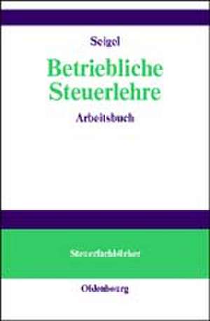 Seigel, G: Betriebl. Steuerlehre