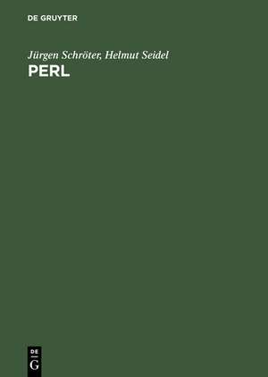 Perl: Anwendungen und fortgeschrittene Techniken de Jürgen Schröter