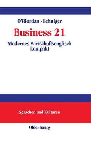 Business 21: Modernes Wirtschaftsenglisch kompakt
An understanding of the business world in the 21st century de Frances O'Riordan