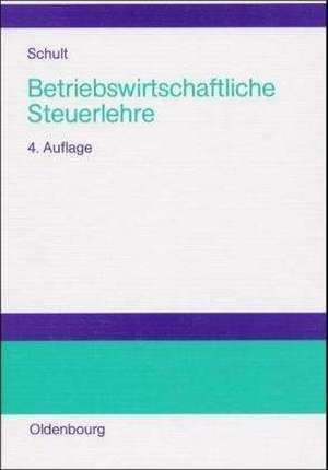 Schult, E: Betriebsw. Steuerl.