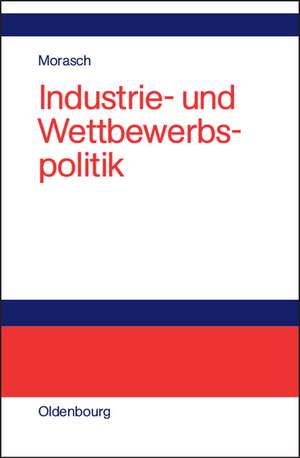 Industrie- und Wettbewerbspolitik: Zentralisierung oder Dezentralisierung? de Karl Morasch