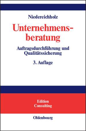 Unternehmensberatung: Band 2: Auftragsdurchführung und Qualitätssicherung de Christel Niedereichholz