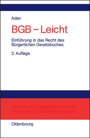 BGB - Leicht: Einführung in das Recht des Bürgerlichen Gesetzbuches de Menno Aden