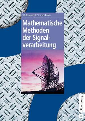 Mathematische Methoden der Signalverarbeitung de Walter Strampp