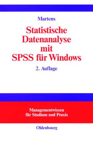 Statistische Datenanalyse mit SPSS für Windows de Jul Martens